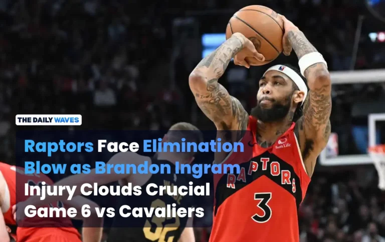 Raptors Face Elimination Blow as Brandon Ingram Injury Clouds Crucial Game 6 vs Cavaliers