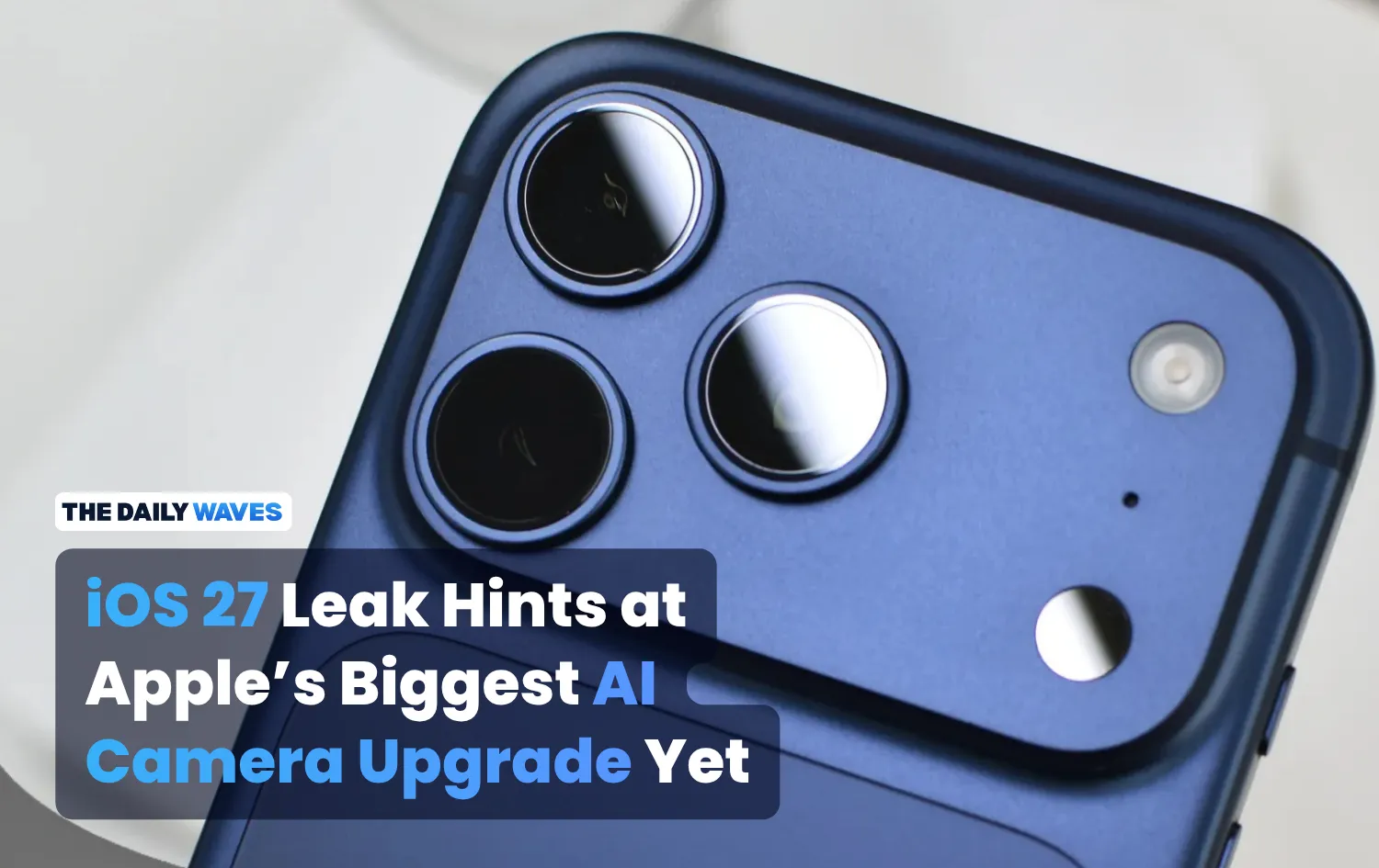 iOS 27 Leak Hints at Apple’s Biggest AI Camera Upgrade Yet